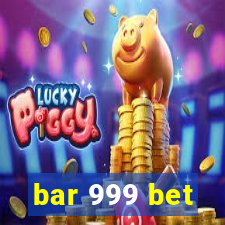 bar 999 bet